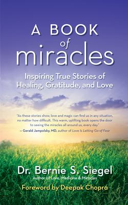 A book of miracles inspiring true stories of healing, gratitude, and love cover image cdn