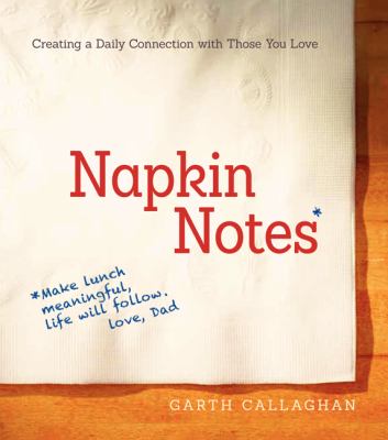 Napkin notes : make lunch meaningful, life will follow  cover image cdn
