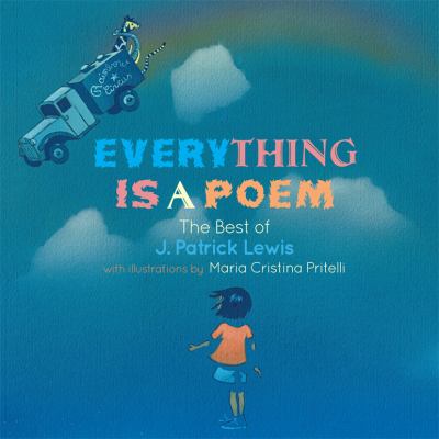 Everything is a poem : the best of J. Patrick Lewis  cover image cdn