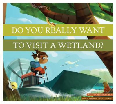 Do you really want to visit a wetland?  cover image cdn
