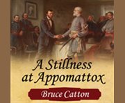 A stillness at Appomattox cover image cdn
