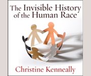 The invisible history of the human race how dna and history shape our identities and our futures  cover image cdn