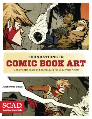 Foundations in comic book art : fundamental tools and techniques for sequential artists  cover image cdn