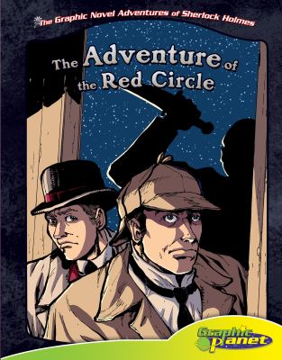The graphic novel adventures of Sherlock Holmes. Sir Arthur Conan Doyle's The adventure of the red circle  cover image cdn