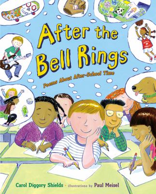 After the bell rings : poems about after-school time  cover image cdn