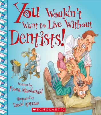 You wouldn't want to live without dentists!  cover image cdn
