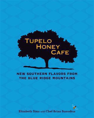 Tupelo Honey Cafe : new southern flavors from the Blue Ridge Mountains  cover image cdn