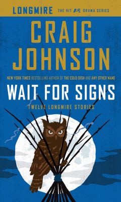 Wait for signs twelve Longmire stories  cover image cdn