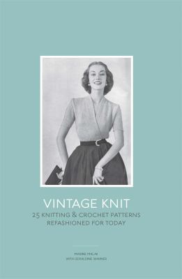 Vintage knit : 25 knitting & crochet patterns refashioned for today  cover image cdn