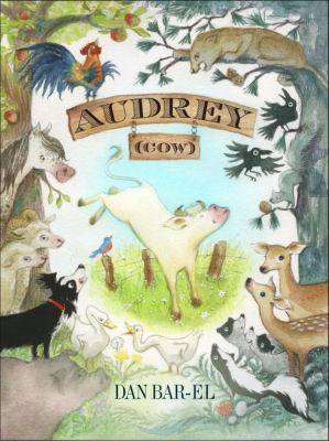 Audrey (cow) : an oral account of a most daring escape, based more or less on a true story  cover image cdn