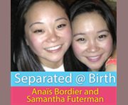 Separated @ birth a true love story of twin sisters reunited  cover image cdn