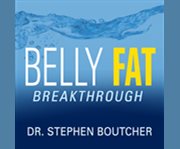 Belly fat breakthrough understand what it is, lose it fast  cover image cdn