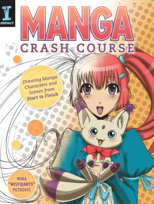 Manga crash course : drawing manga characters and scenes from start to finish  cover image cdn