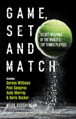 Game, set and match : secret weapons of the world's top tennis players  cover image cdn