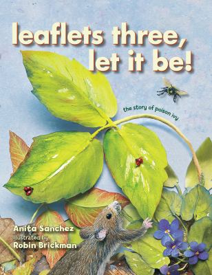Leaflets three, let it be! : the story of poison ivy  cover image cdn
