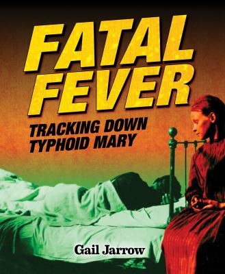 Fatal fever : tracking down Typhoid Mary  cover image cdn