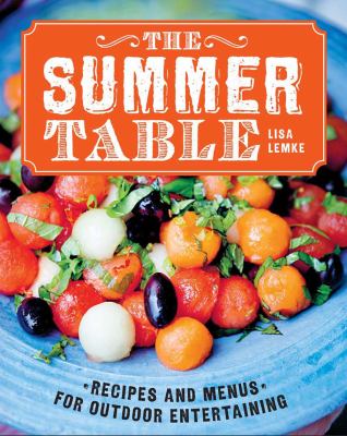 The summer table : recipes and menus for casual outdoor entertaining  cover image cdn