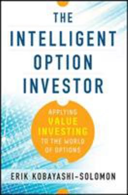 The intelligent option investor : applying value investing to the world of options  cover image cdn