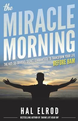 The miracle morning : the not-so-obvious secret guaranteed to transform your life before 8AM  cover image cdn