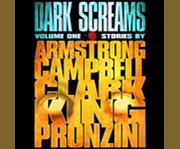 Dark screams. Volume one stories by Armstrong, Campbell, Clark, King, Pronzini cover image cdn