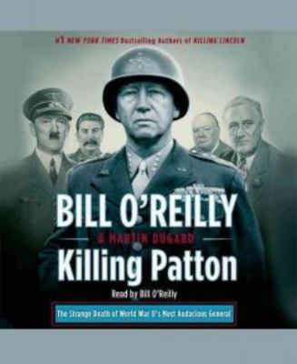 Killing Patton the strange death of World War II's most audacious general cover image cdn