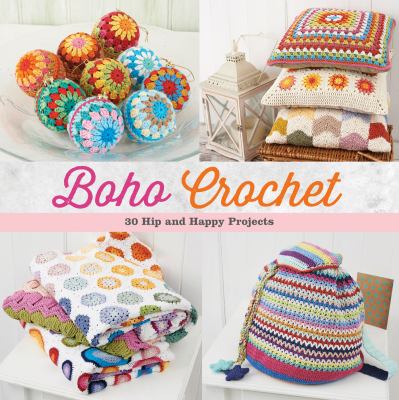 Boho crochet : 30 hip and happy projects cover image cdn