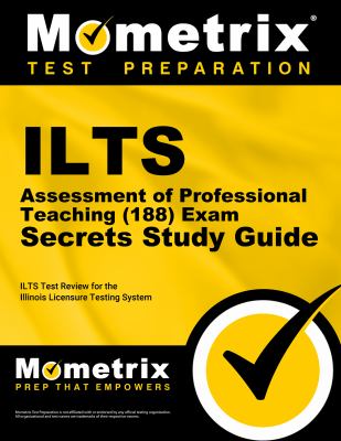 ILTS : Assessment of Professional Teaching (101-104) exam : secrets study guide  cover image cdn