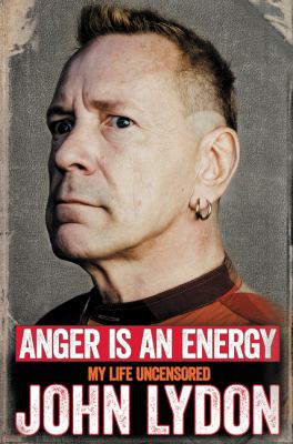Anger Is an energy : my life uncensored  cover image cdn