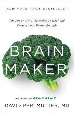 Brain maker : the power of gut microbes to heal and protect your brain--for life  cover image cdn