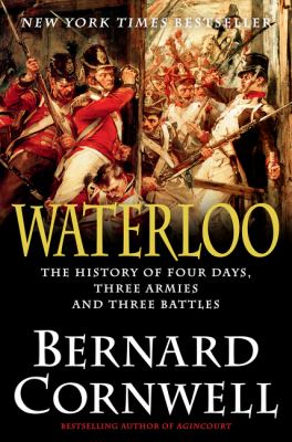 Waterloo : the history of four days, three armies, and three battles  cover image cdn