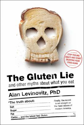 The gluten lie : and other myths about what you eat  cover image cdn