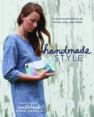 Handmade style : 23 must-have basics to stitch, use, and wear  cover image cdn