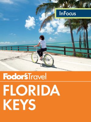 Fodor's In focus. Florida Keys with Key West, Marathon & Key Largo cover image cdn