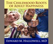 The childhood roots of adult happiness five steps to help kids create and sustain lifelong joy  cover image cdn
