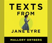 Texts from Jane Eyre and other conversations with your favorite literary characters  cover image cdn