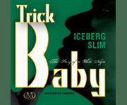 Trick baby the story of a white Negro  cover image cdn