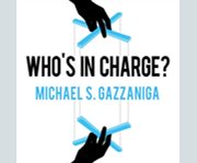 Who's in charge? free will and the science of the brain  cover image cdn