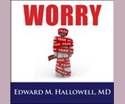 Worry hope and help for a common condition, turn chronic worry into a positive force in your life  cover image cdn