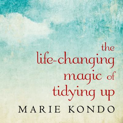 Life-changing magic of tidying up: the Japanese art of decluttering and organizing cover image cdn