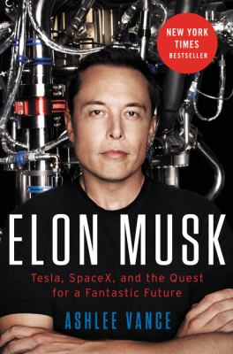Elon Musk : Tesla, SpaceX, and the quest for a fantastic future  cover image cdn