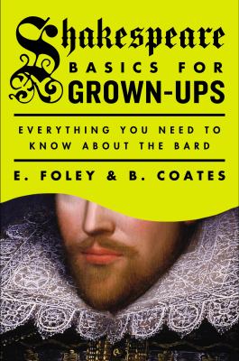 Shakespeare basics for grown-ups : everything you need to know about the bard  cover image cdn