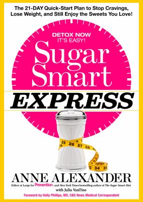 Sugar smart express : the 21-day quick start plan to stop cravings, lose weight, and still enjoy the sweets you love!  cover image cdn