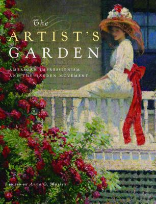 The artist's garden : American impressionism and the garden movement  cover image cdn