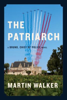 The Patriarch : a Bruno, chief of police novel  cover image cdn