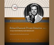 Richard Diamond, private detective. Volume 1 original radio broadcasts cover image cdn