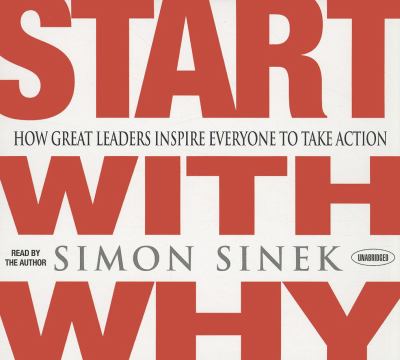 Start with why how great leaders inspire everyone to take action  cover image cdn
