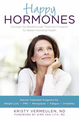 Happy hormones : discover the breakthrough treatment program for better hormonal health : natural treatment programs for weight loss, PMS, menopause, fatigue, irritability  cover image cdn