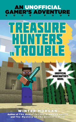 Treasure hunters in trouble : an unofficial gamer's adventure  cover image cdn