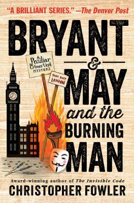 Bryant & May and the burning man : a peculiar crimes unit mystery  cover image cdn