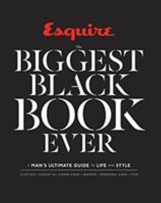 The biggest black book ever : a man's ultimate guide to life and style  cover image cdn